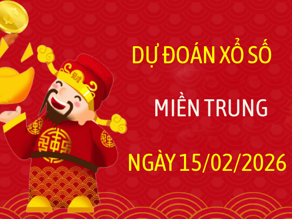 Dự đoán XSMT 15/2/2026 – Soi cầu Miền Trung thứ 6 chuẩn xác